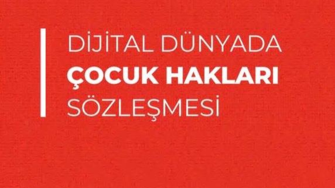 DİJİTAL DÜNYADA ÇOCUK HAKLARI SÖZLEŞMESİ